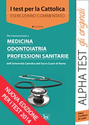 I Test per la Cattolica. Eserciziario commentato